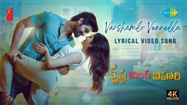 Varshamlo Vennella Song Lyrics in telugu and english – movie కృష్ణ వ్రింద విహారి” Song Lyrics