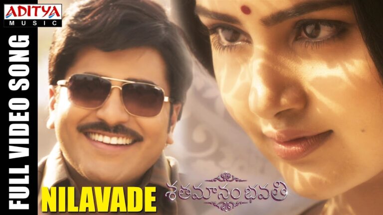 Nilavade” Song Lyrics Telugu & English – ‘Shatamanam Bhavati movie