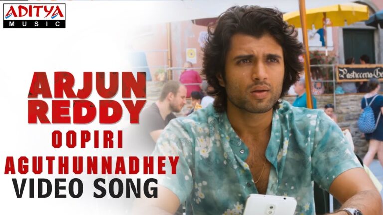 “Oopiri Aguthunnadhey” Song Lyrics Telugu& English  -Arjun reddy movie
