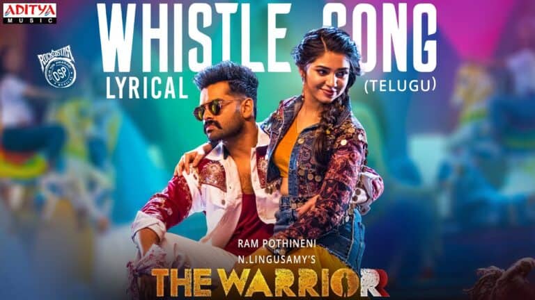 “Whistle Song”  Lyrics Telugu & English – ‘The Warriorr‘  movie