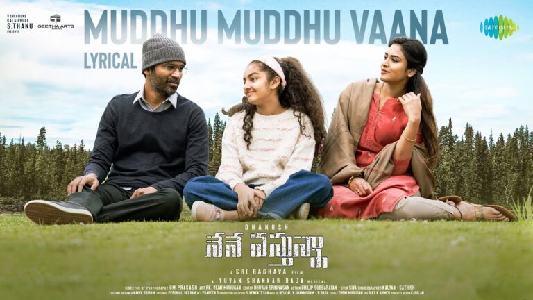 “Muddhu Muddhu Vaana” Song Lyrics Telugu & English –  ‘Nene Vasthunna‘ movie