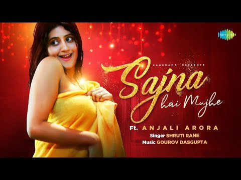 Sajna Hai Mujhe Lyrics – Shruti Rane ft Anjali Arora