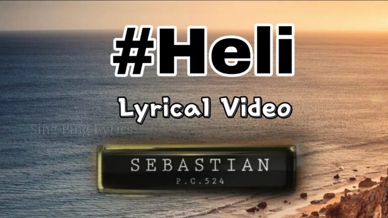 “Heli” Song Lyrics Telugu & English –  SebasianPC524  movie