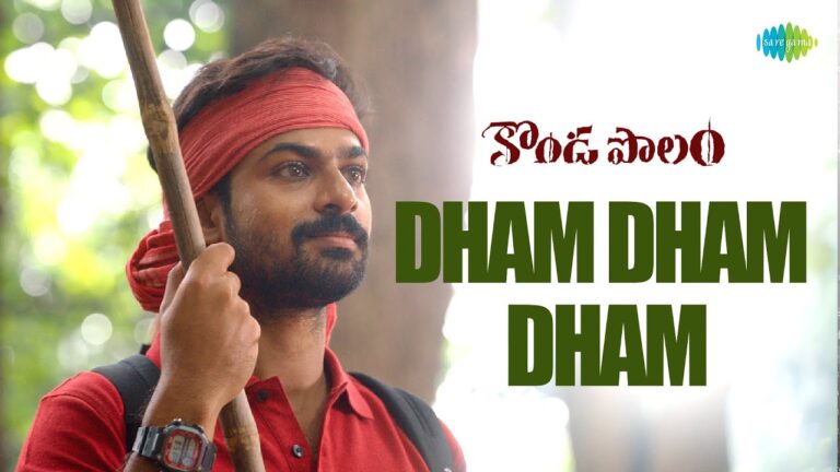 “Dham Dham Dham” Song Lyrics Telugu & English  –   Kondapolam movie