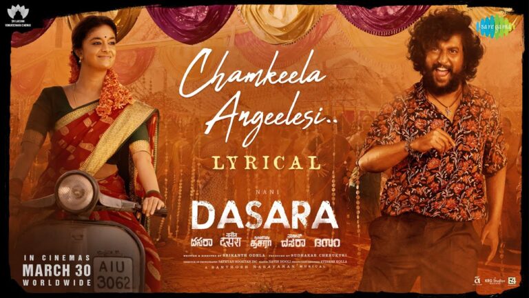 “Chamkeela Angeelesi” Song Lyrics  Telugu & English –   ‘DASARA‘ movie