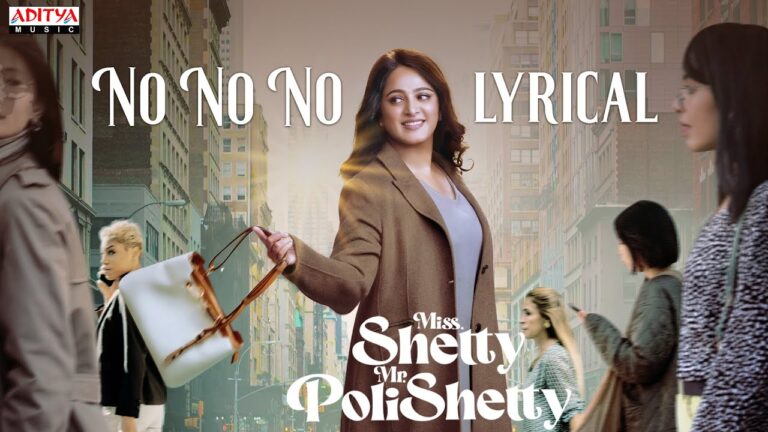 “No No No ” Song Lyrics Telugu & English –  ‘Miss. Shetty Mr. Polishetty‘ movie