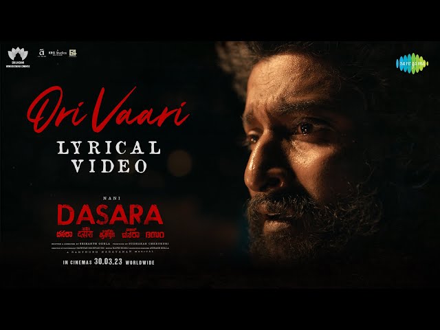 “Ori Vaari ” Song Lyrics Telugu & English –   ‘DASARA‘ movie