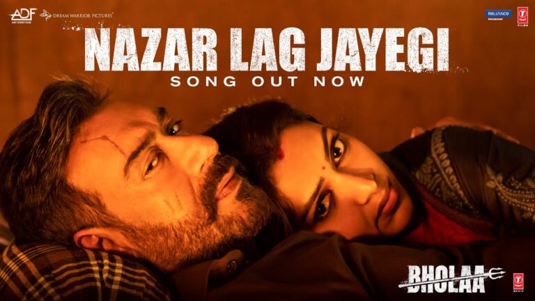 “Nazar Lag Jayegi” Song Lyrics Hindi & English –   ‘Bholaa‘  movie